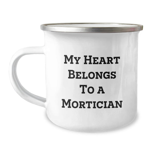 Funny Mortician Gifts for Him, Christmas Unique Mortician Mugs with 'My Heart Belongs To A Mortician' Quote, Camping Mug for Mortician Enthusiast - Image 1