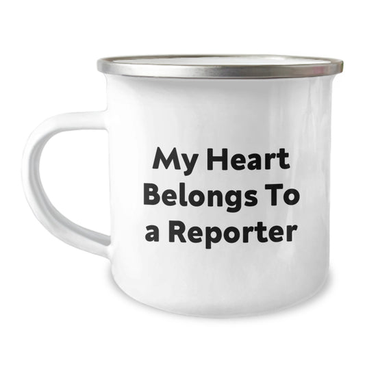 Funny Reporter Gifts from Friends, My Heart Belongs To A Reporter Camping Mug for Reporter's Birthday - Image 1