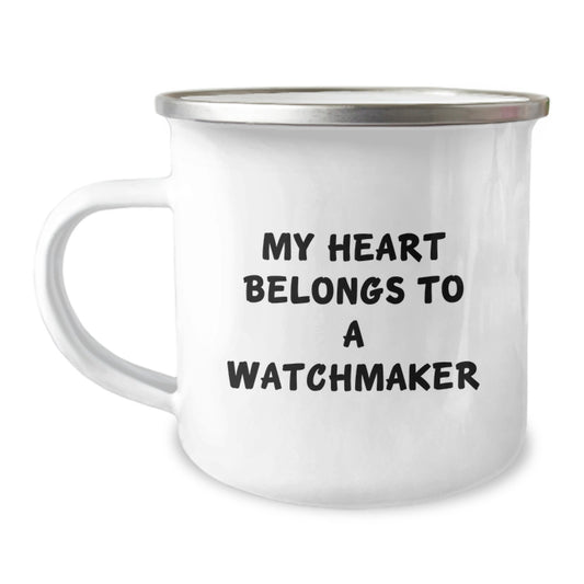 Watchmaker Gifts for Him, Funny My Heart Belongs To A Watchmaker, Camping Mug for Christmas Unique Gifts from Husband - Image 1