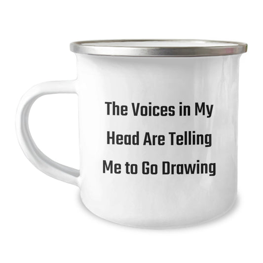 Funny Drawing Gifts for Friends, Unique Christmas Memorable Presents from Family, 'The Voices In My Head Are Telling Me To Go Drawing' Camping Mug - Image 1