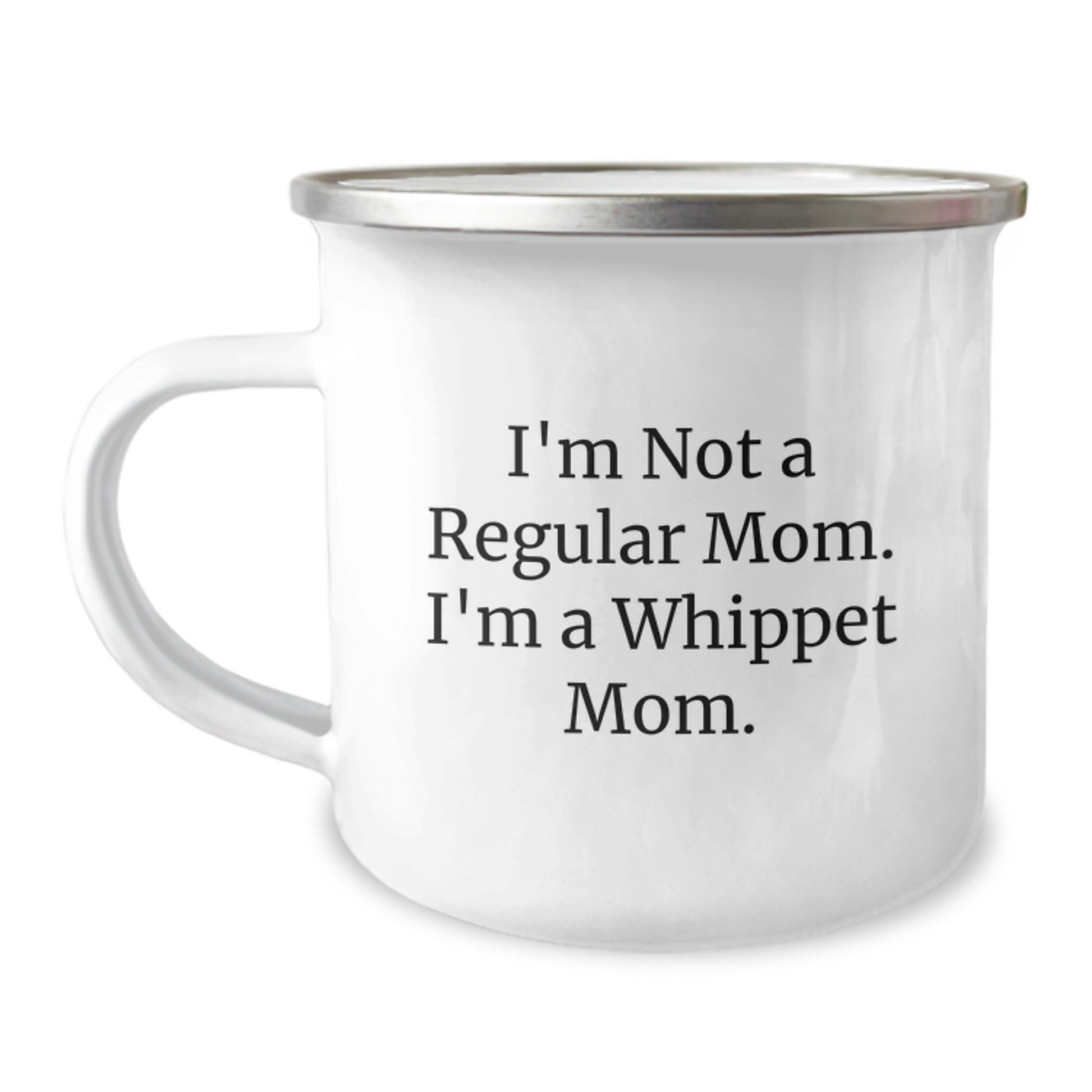 Whippet Dog Lover Gifts for Men - 'I'm Not A Regular Mom. I'm A Whippet Mom.' Funny Whippet Mom Camping Mug for Christmas Unique Gifts from Mom - Image 1