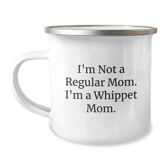 Whippet Dog Lover Gifts for Men - 'I'm Not A Regular Mom. I'm A Whippet Mom.' Funny Whippet Mom Camping Mug for Christmas Unique Gifts from Mom - Image 1