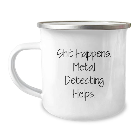 Funny Metal Detecting Camping Mug Gifts for Men Metal Detecting Enthusiasts from Family - Image 1