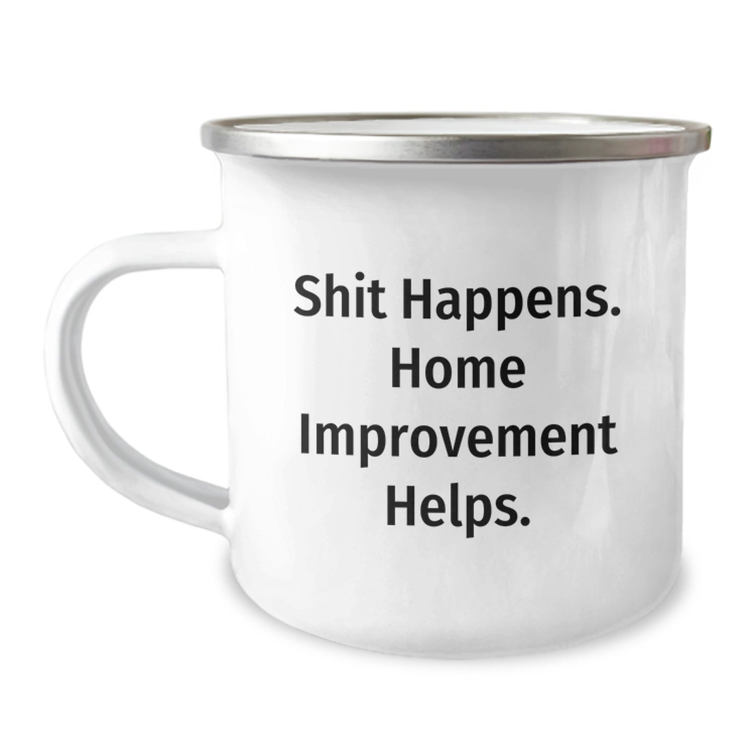 Funny Camping Mug for Home Improvement Enthusiasts Gifts from Men to Friends on Birthday, Home Improvement Helps, 'Shit Happens' Quote - Image 1