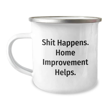 Funny Camping Mug for Home Improvement Enthusiasts Gifts from Men to Friends on Birthday, Home Improvement Helps, 'Shit Happens' Quote - Image 1