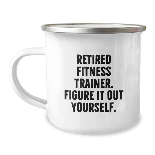 Funny Fitness Trainer Gifts from Friends - Inspirational Camping Mug for Christmas Unique Gifts, Fitness Enthusiasts, and Retired Fitness Trainers, Figure It Out Yourself. - Image 1
