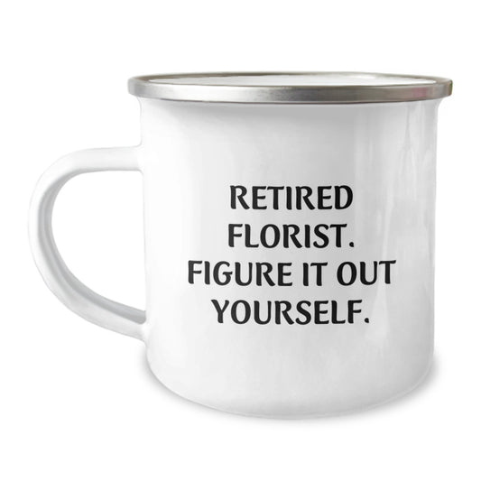 Funny Florist Gifts for Friends from Retired Florist - Camping Mug for Christmas - Image 1