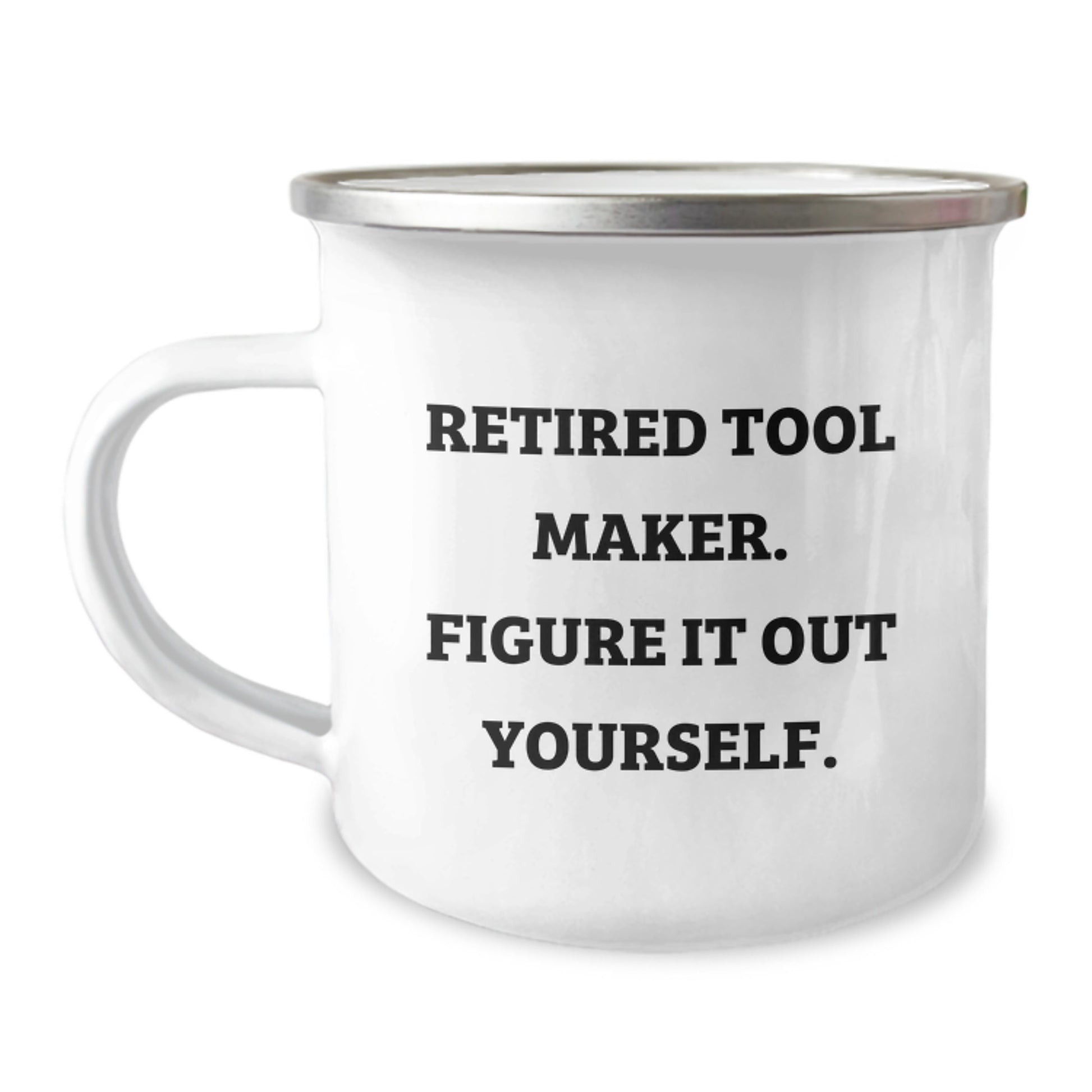 Funny Tool Maker Gifts from Men to Tool Makers - 'Figure It Out Yourself' Camping Mug for Christmas - Image 1