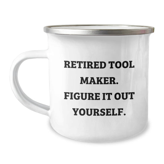 Funny Tool Maker Gifts from Men to Tool Makers - 'Figure It Out Yourself' Camping Mug for Christmas - Image 1