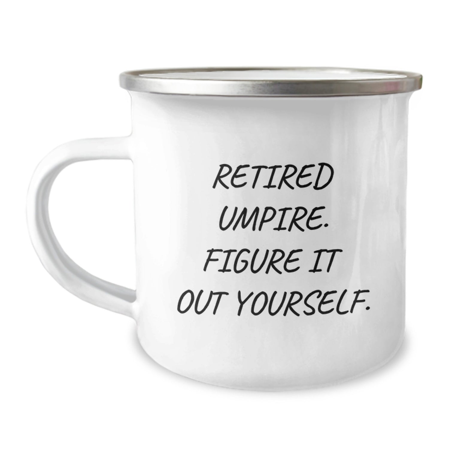Funny Umpire Camping Mug Gifts from Men for Umpire - Retired Umpire Figure It Out Yourself, Umpire Unique Gifts for Men, Christmas Unique Gifts - Image 1