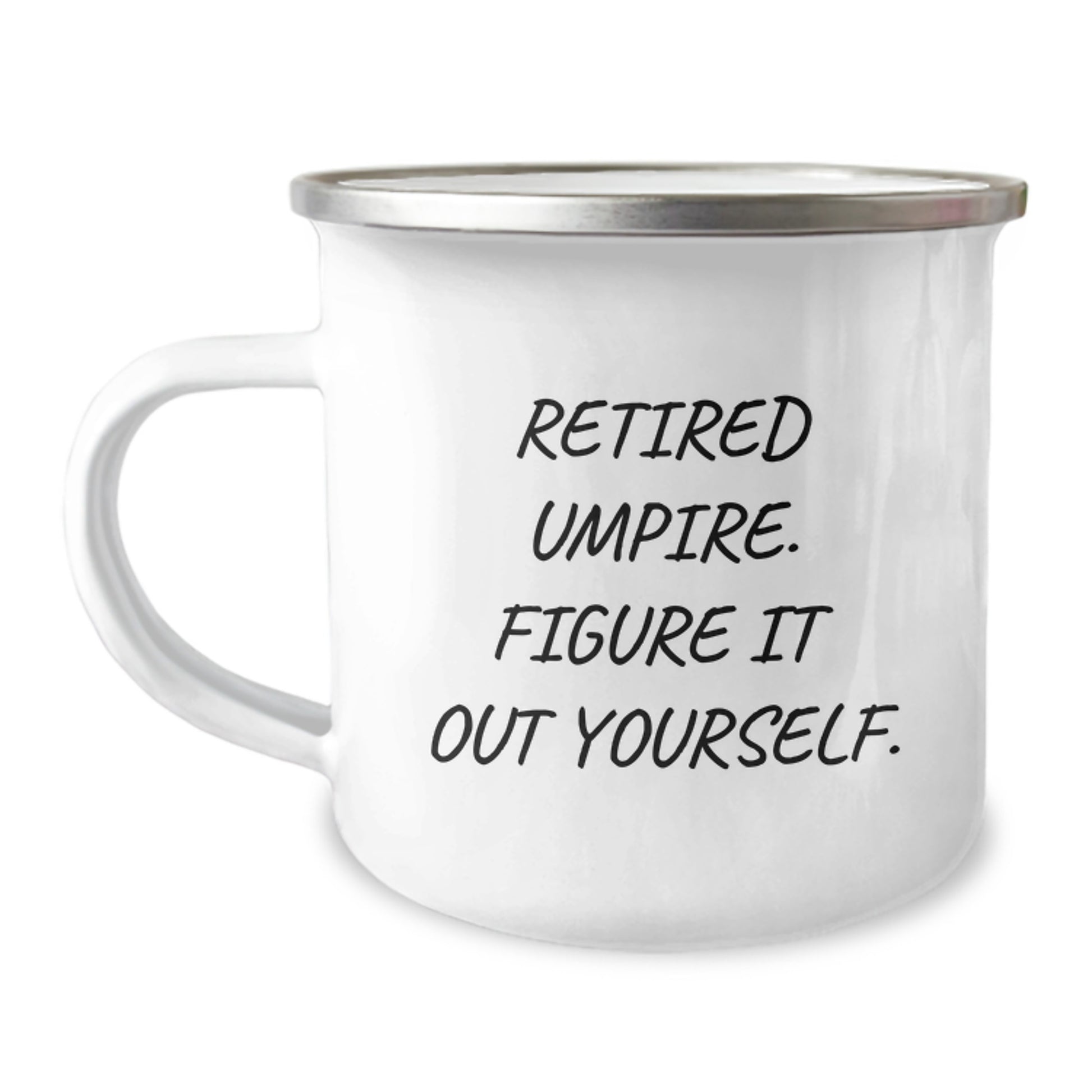Funny Umpire Camping Mug Gifts from Men for Umpire - Retired Umpire Figure It Out Yourself, Umpire Unique Gifts for Men, Christmas Unique Gifts - Image 1