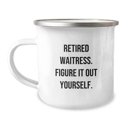 Funny Waitress Gifts from Friends - Christmas Unique Mugs for Waitress Lovers - 'Retired Waitress Figure It Out Yourself' Stainless Steel Camping Mug - Image 1