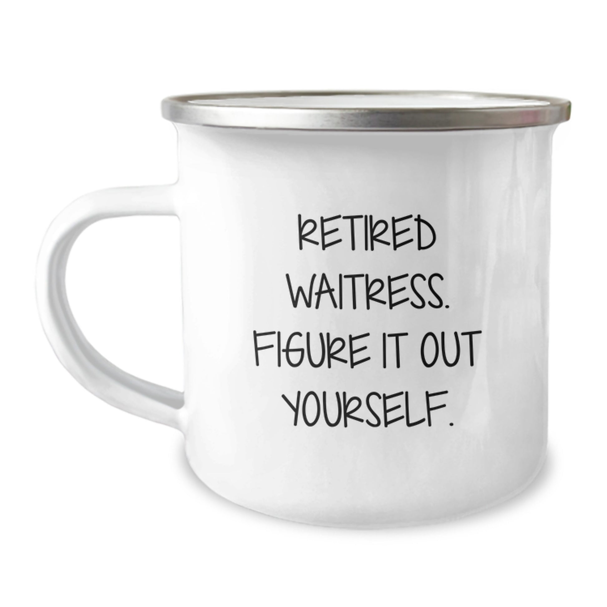 Funny Waitress Gifts for Camping Mug - 'Retired Waitress. Figure It Out Yourself.' Christmas Unique Gifts from Friends to Family - Image 1