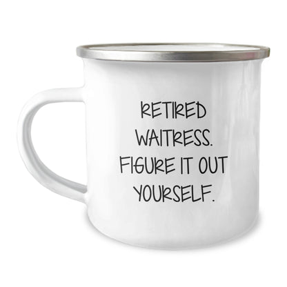 Funny Waitress Gifts for Camping Mug - 'Retired Waitress. Figure It Out Yourself.' Christmas Unique Gifts from Friends to Family - Image 1
