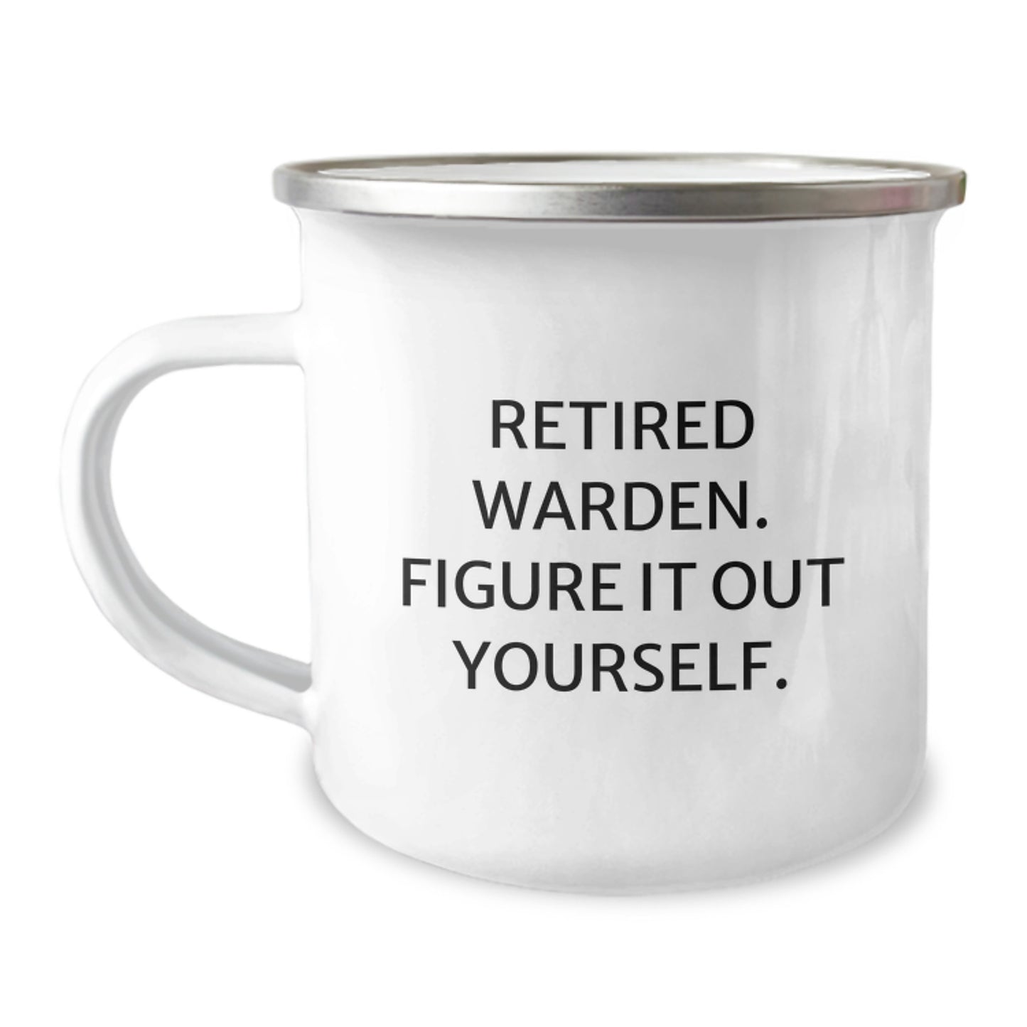 Warden Humor Funny Gifts from Men to Warden Friends - Retired Warden Figure It Out Yourself Christmas Unique Gifts for Camping Mug - Image 1
