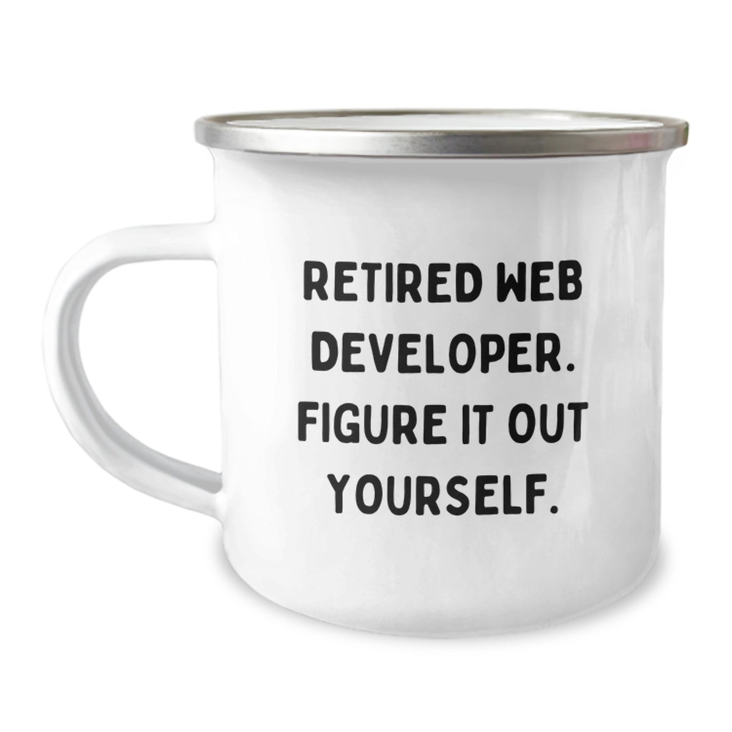 Funny Web Developer Gifts from Family - Retired Web Developer Figure It Out Yourself Camping Mug for Men - Unique Christmas Unique Gifts for Web Developer Friends - Image 1