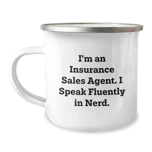 Funny Insurance Sales Agent Gifts, 'I'm An Insurance Sales Agent. I Speak Fluently In genius.' Camping Mug for Birthday, Gifts from Men, Gifts for Insurance Sales Agent - Image 1