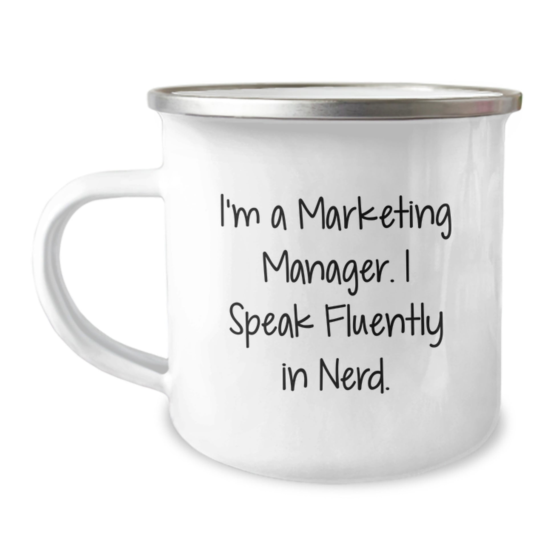 Funny Marketing Manager Gifts from Friends for Christmas Unique Mugs, 'I'm A Marketing Manager. I Speak Fluently In genius.' Camping Mug for Men, Stainless Steel with Enamel Finish, 12 oz - Image 1
