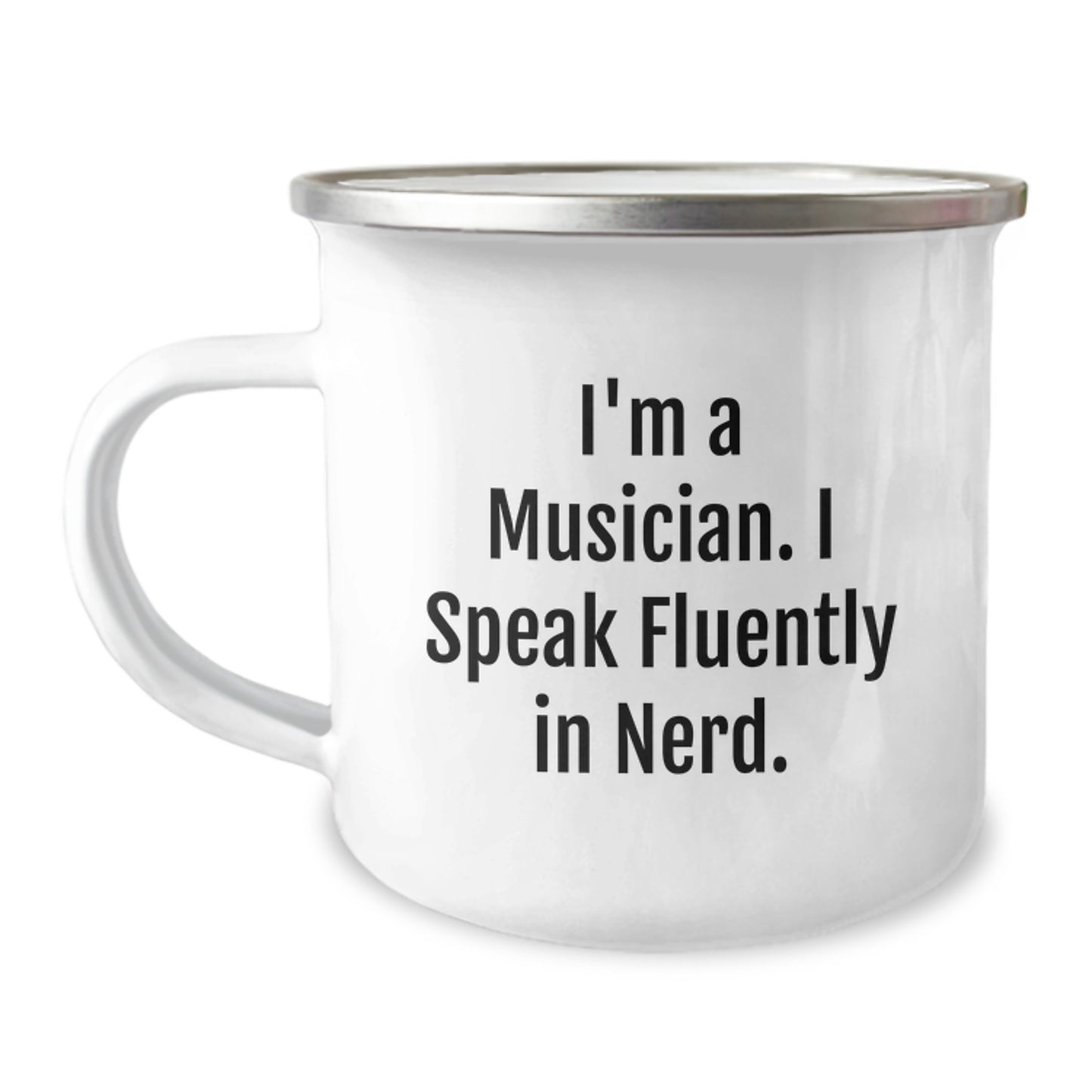 Funny Musician Gifts from Friends, Unique Christmas Unique Gifts for Musician - Musician Camping Mug with I'm A Musician. I Speak Fluently In genius. Quote, Stainless Steel Enamel Finish - Image 1