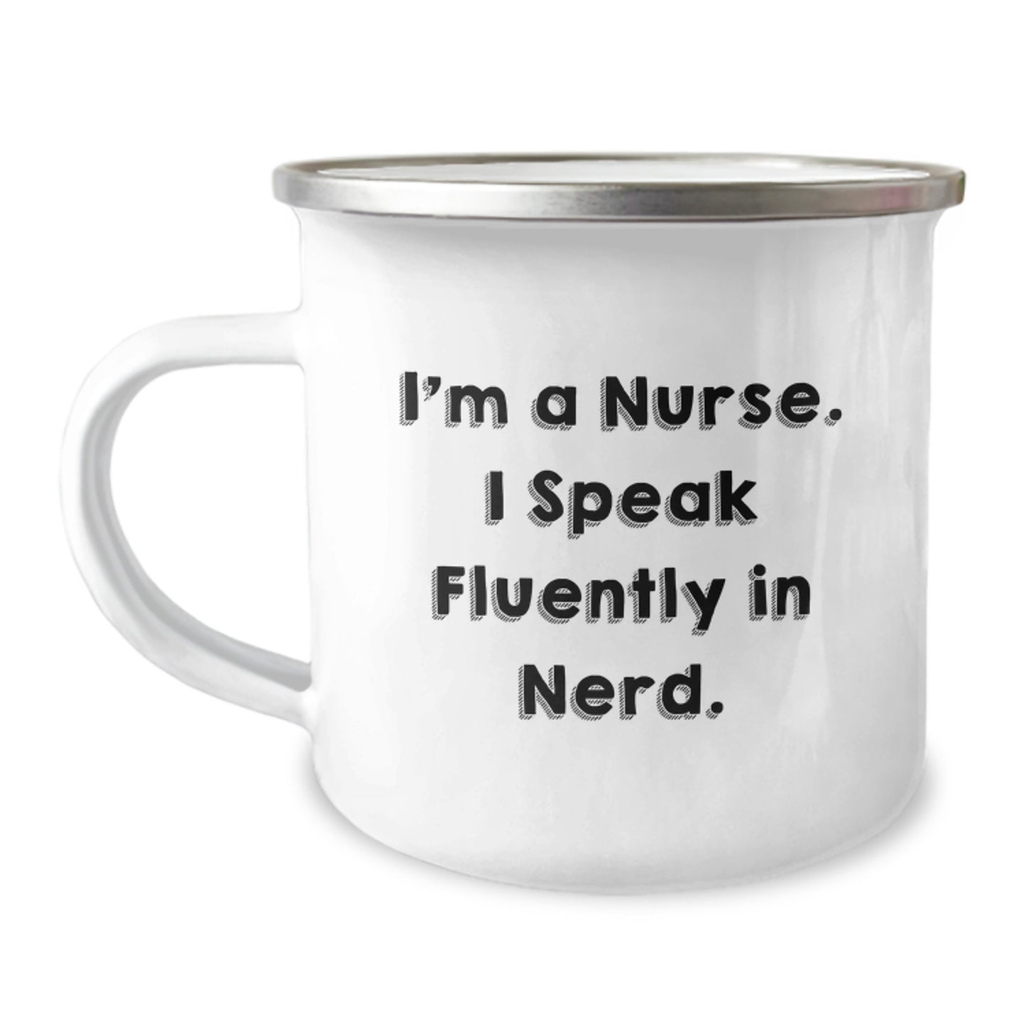 Funny Nurse Gifts from Men to Friends and Family - Christmas Unique Gifts for Nurse Lovers - 'I'm A Nurse. I Speak Fluently In genius.' Camping Mug - Image 1