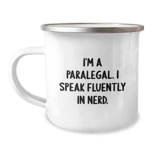 Funny Paralegal Gifts from Friends, Unique Birthday Unique Gifts for Paralegal, I'm A Paralegal. I Speak Fluently In genius. Camping Mug - Image 1