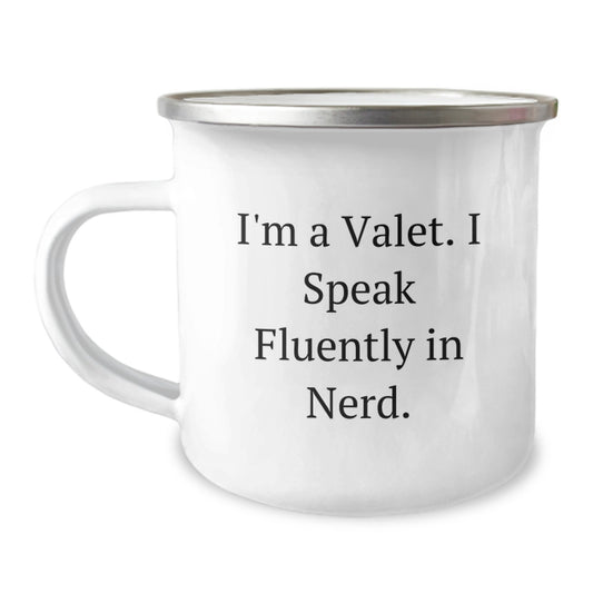 Funny Valet Gifts from Friends, Unique Camping Mug for Birthday, I'm A Valet. I Speak Fluently In genius., Gifts for Valet - Image 1
