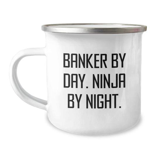 Funny Banker By Day Ninja By Night Christmas Unique Gifts from Men to Bankers Camping Mug - Image 1
