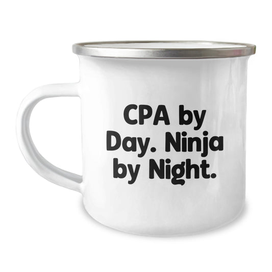 CPA Camping Mug, Cpa By Day. Ninja By Night., Funny Birthday Unique Gift from Friends to CPA, for CPA Enthusiasts, Unique Camping Mug - Image 1