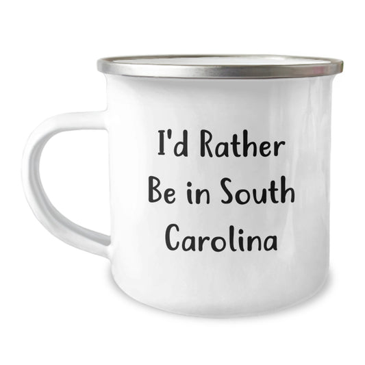 Funny South Carolina Camping Mug Gifts for Men from Friends - I'd Rather Be In South Carolina Quote, Unique Graduation Gifts from South Carolina - Image 1