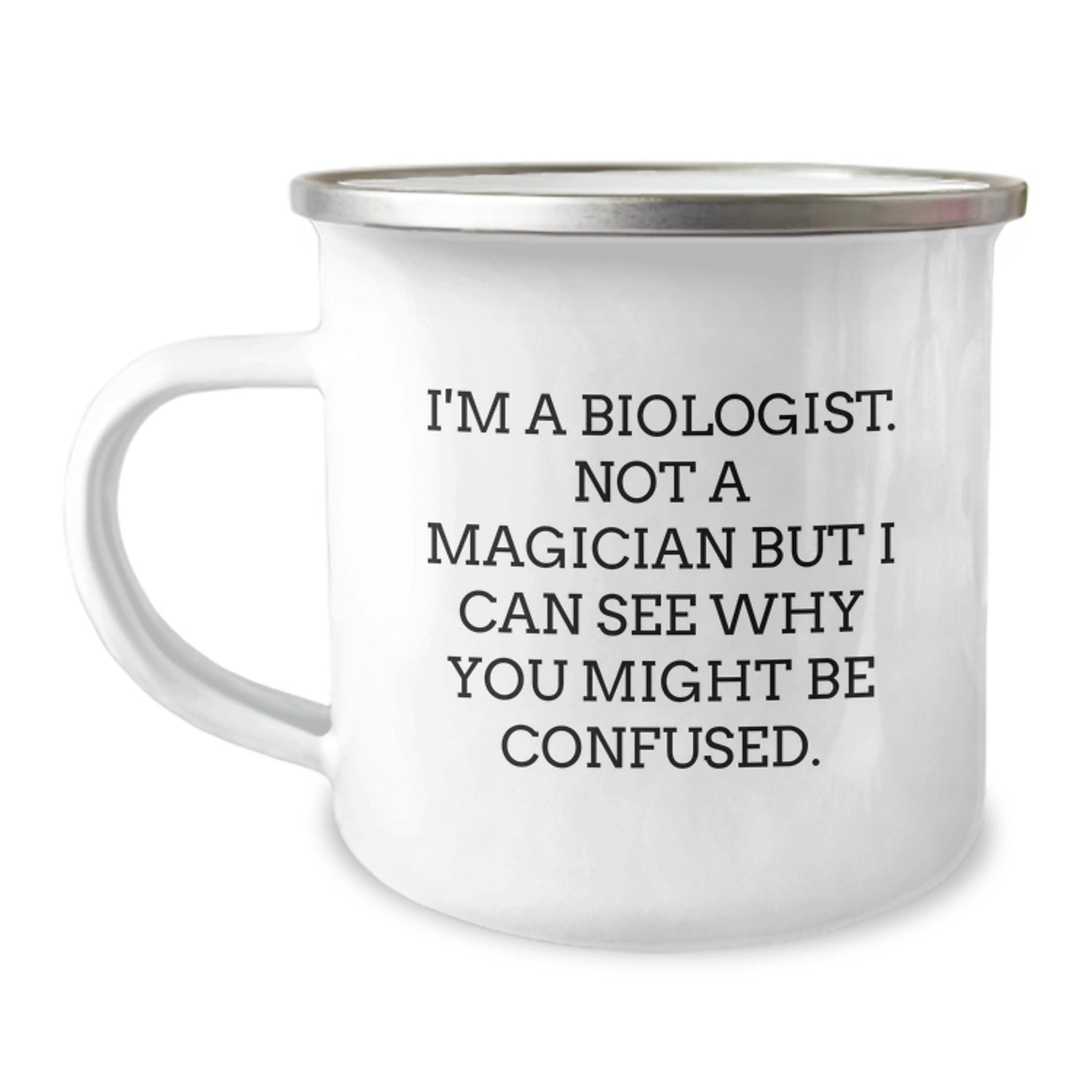 Funny Biologist Gifts for Him - I'm A Biologist. Not A Magician But I Can See Why You Might Be Confused. Biologist Christmas Unique Gifts from Friends - Image 1