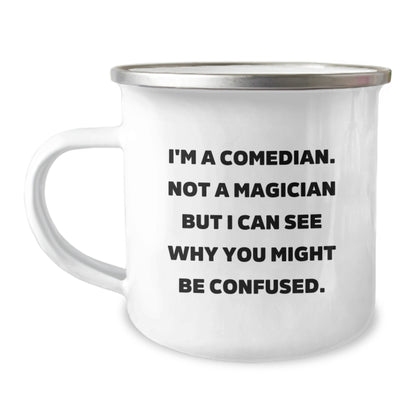 Funny Comedian Gifts from Friends for the Men Comedian, Unique Christmas Unique Gifts for Comedian Friends and Family, Comedian Camping Mug with Funny Quote - Image 1