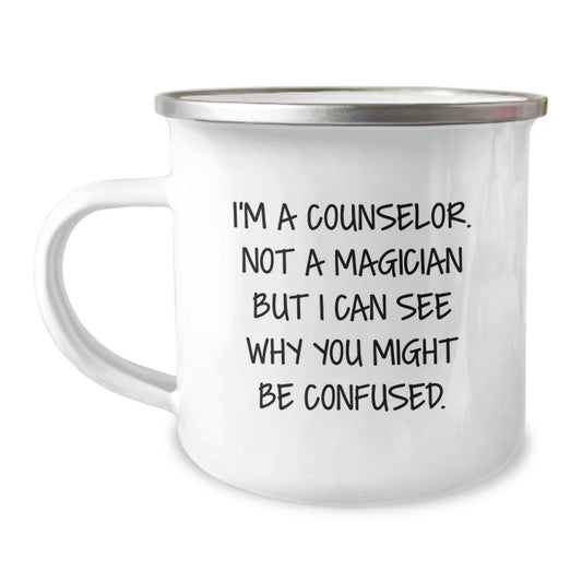 Funny Counselor Gifts from Friends for Christmas, Camping Mug I'm A Counselor, Not A Magician But I Can See Why You Might Be Confused. - Image 1