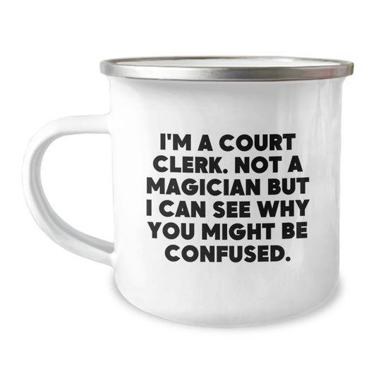 Funny Gift for Court Clerk, Court Clerk Humor, Camping Mug for Men or Women, Christmas Unique Gifts from Coworkers to Family - Image 1