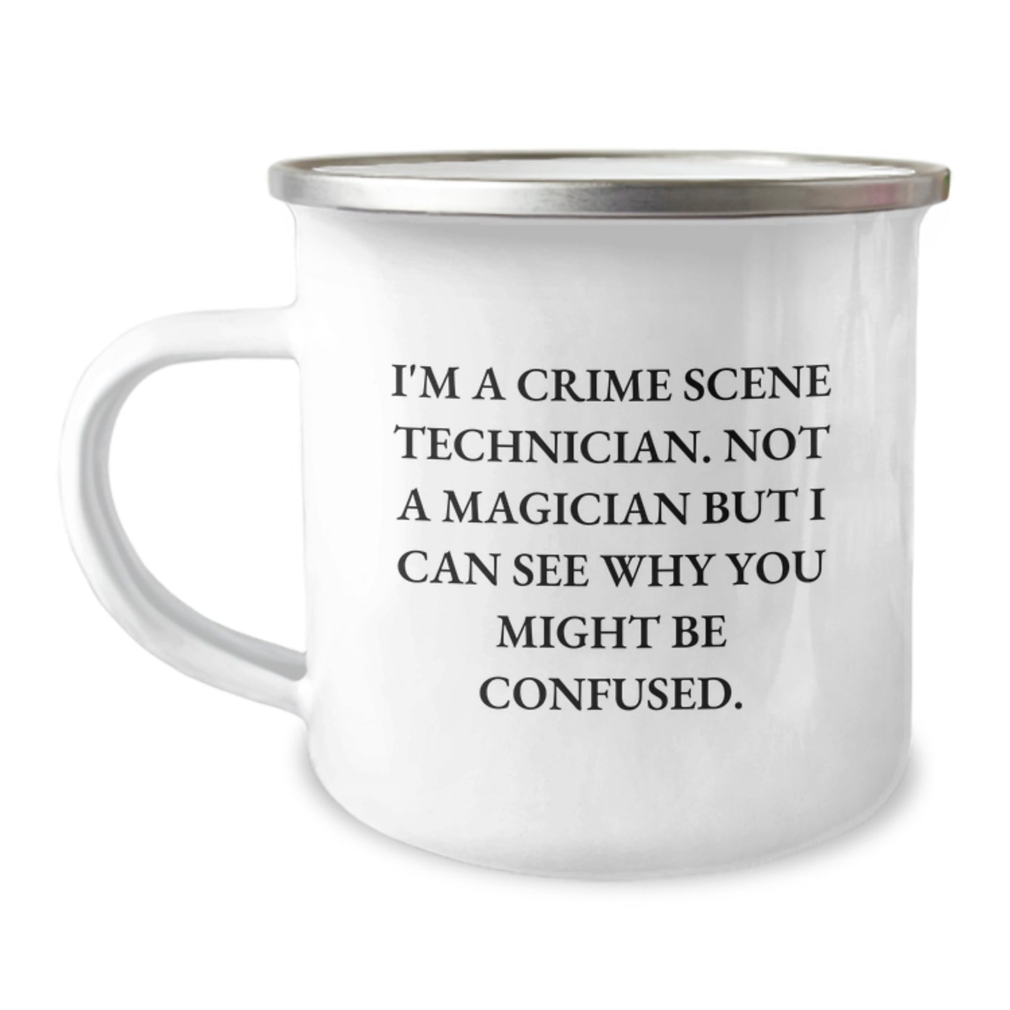 Funny Crime Scene Technician Gifts from Friends for Christmas - I'm Not A Magician But I Can See Why You Might Be Confused. - Unique Camping Mug for Men - Image 1