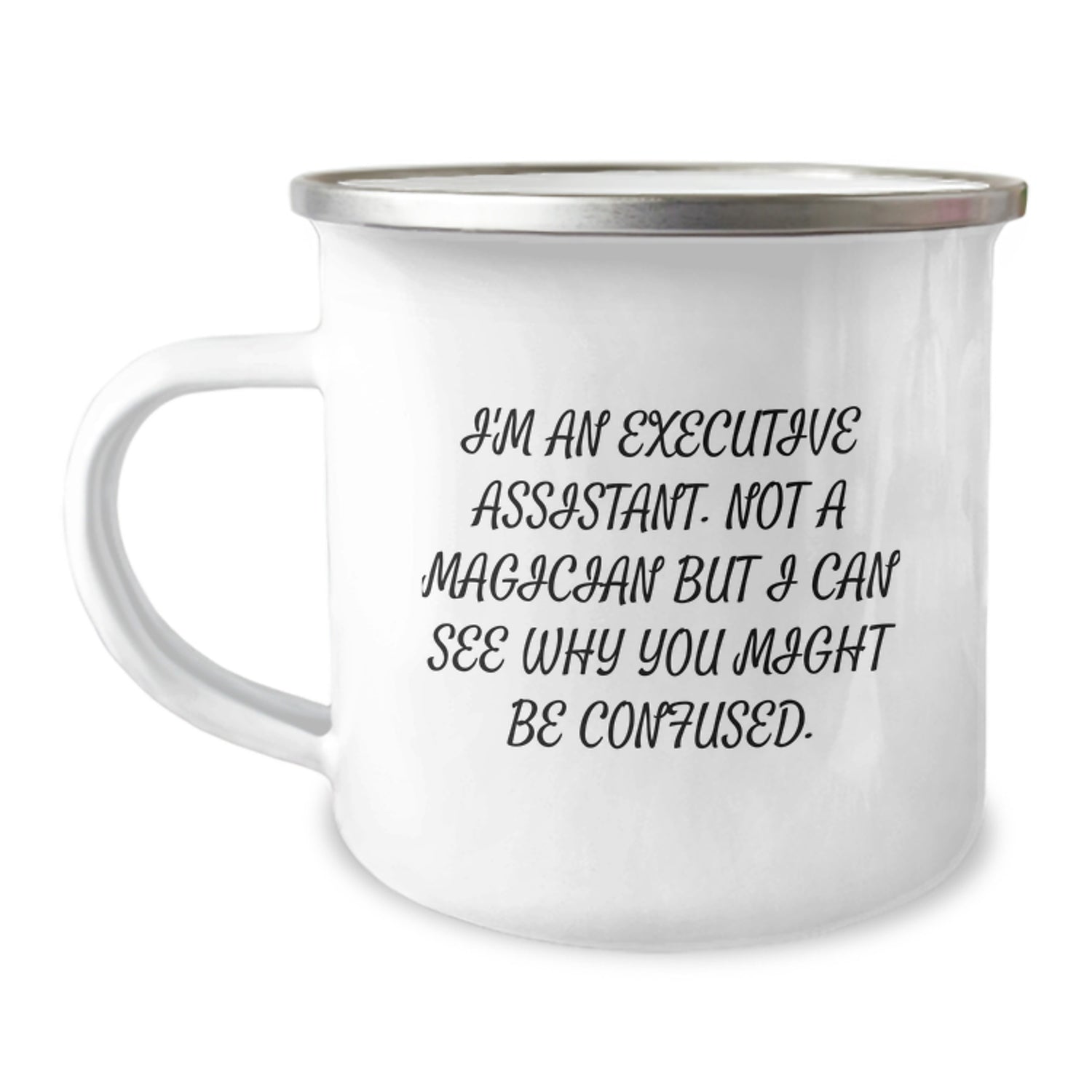 Funny Executive Assistant Gifts for Men - 'I'm An Executive Assistant. Not A Magician But I Can See Why You Might Be Confused.' Christmas Unique Gifts from Friends to Executive Assistant - Image 1