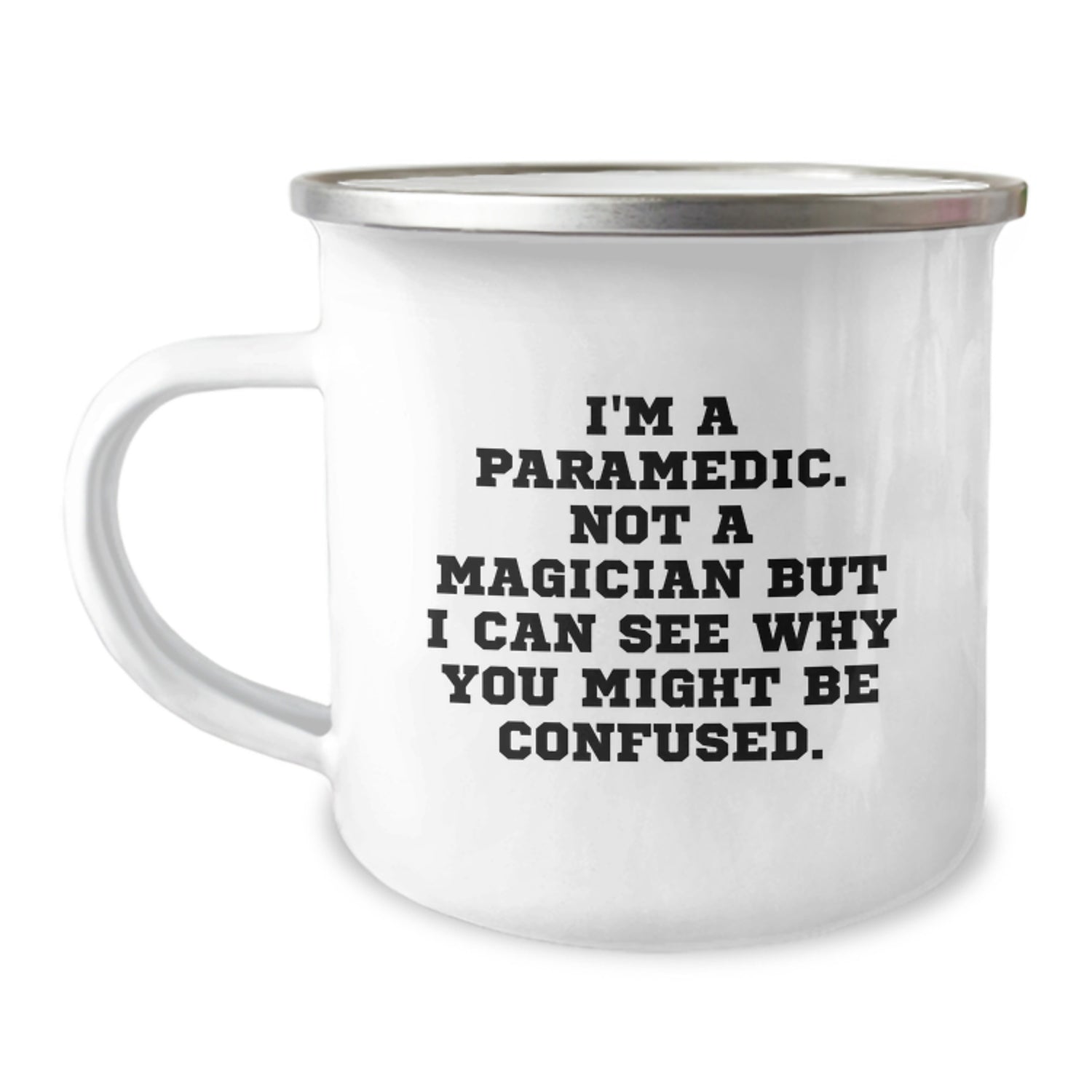 Christmas Unique Gifts from Friends and Family for Rescue Worker Men - Funny Rescue Worker Camping Mug, I'm a Rescue Worker Not a Magician But I Can See Why You Might Be Confused. - Image 1