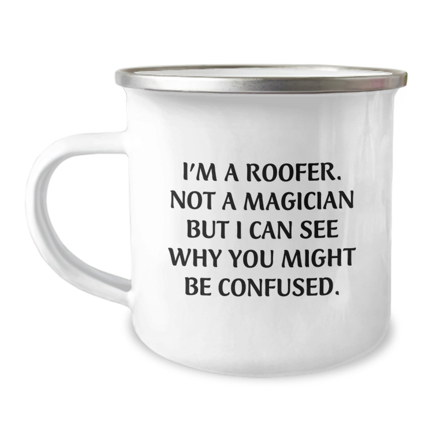 Gifts from Friends and Family for the Roofer in Your Life - Funny Roofer Camping Mug, A Unique Christmas Unique Gift for Roofer, Men, and Women, Camping Mug with a Twist - Image 1