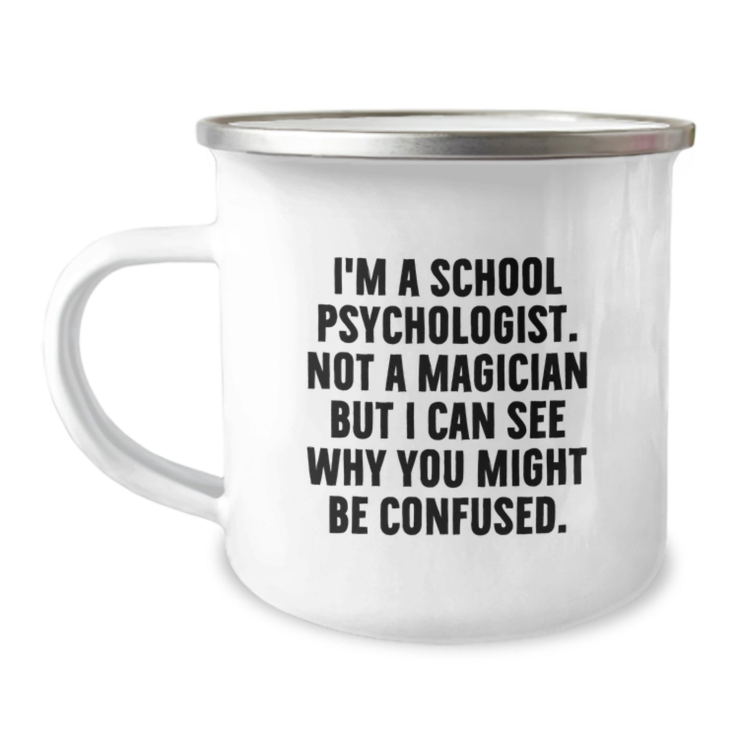 Gifts from Friends for School Psychologist - Funny Camping Mug, I'm A School Psychologist. Not A Magician - Image 1