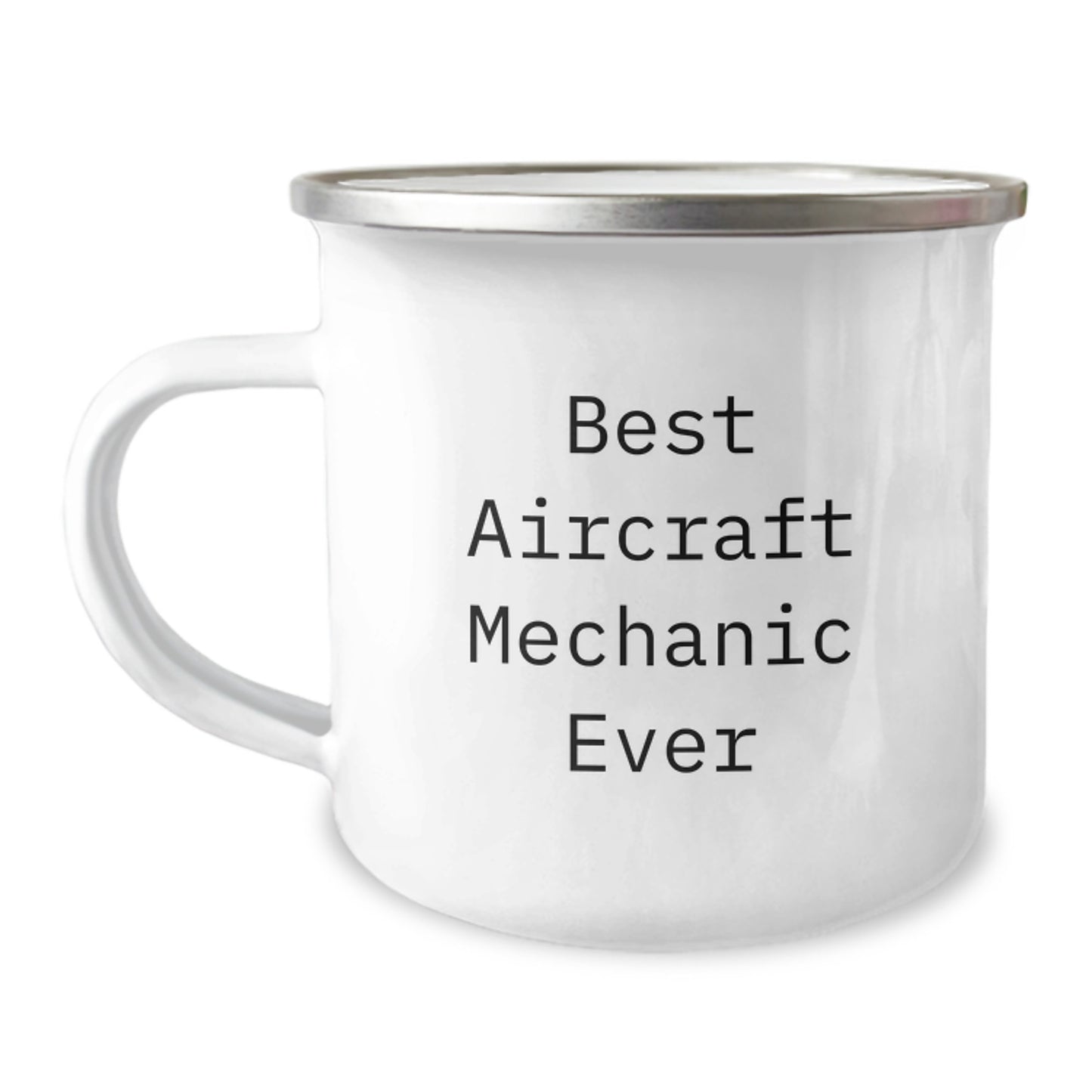 Funny Quotes Gifts from Men to Best Aircraft Mechanic Ever, Unique Christmas Unique Gifts for Aircraft Mechanic Friends, Enamel Camping Mug - Image 1