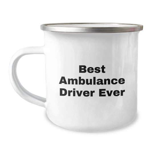 Ambulance Driver Gifts for Men, Funny 'Best Ambulance Driver Ever' Camping Mug, Gifts from Family to Ambulance Driver - Image 1