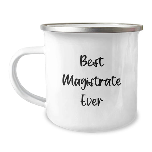 Funny Magistrate Gifts, Best Magistrate Ever Quote, Christmas Unique Gifts for Magistrate Friends, Family, Coworkers - Camping Mug - Image 1