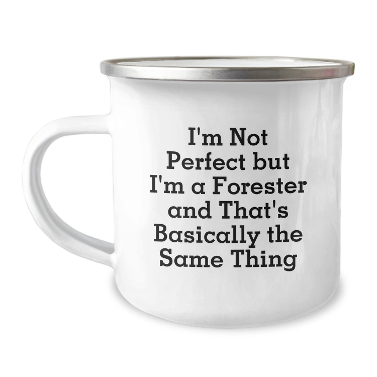 Funny Forester Gifts for Men, Christmas Unique Presents from Friends, 'I'm Not Perfect But I'm A Forester And That's Basically The Same Thing' Camping Mug - Image 1