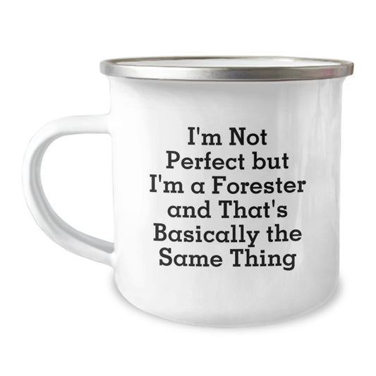 Funny Forester Gifts for Men, Christmas Unique Presents from Friends, 'I'm Not Perfect But I'm A Forester And That's Basically The Same Thing' Camping Mug - Image 1