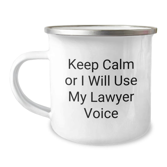Funny Lawyer Gifts for Men, Birthday Unique Gifts from Friends to Lawyer, 'Keep Calm Or I Will Use My Lawyer Voice' Camping Mug - Image 1
