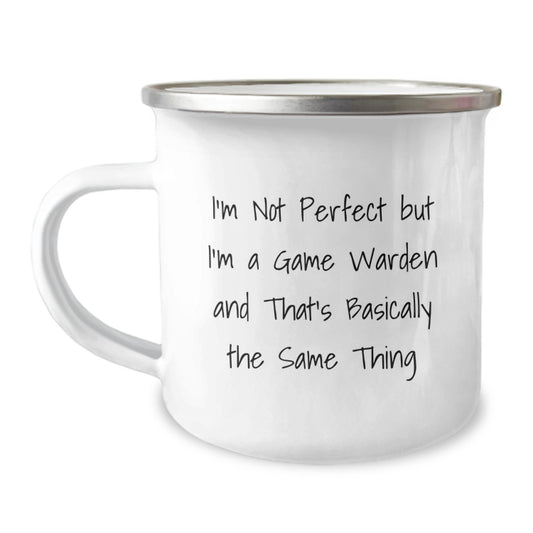 Funny Game Warden Gifts from Friends, Christmas Unique Gifts for Game Wardens, Camping Mugs with Humor 'I'm Not Perfect But I'm A Game Warden' - Image 1