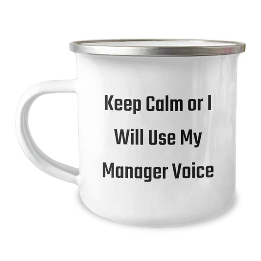 Funny Manager Gifts from Friends for Birthday Unique - Keep Calm Or I Will Use My Manager Voice Camping Mug - Image 1