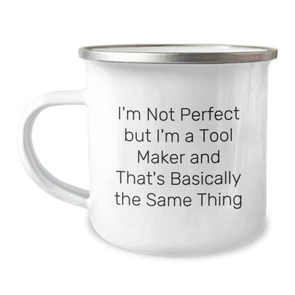 Funny Tool Maker Gifts for Men, Unique Camping Mug from Friends, 'I'm Not Perfect But I'm A Tool Maker And That's Basically The Same Thing' Christmas Unique Gifts - Image 1
