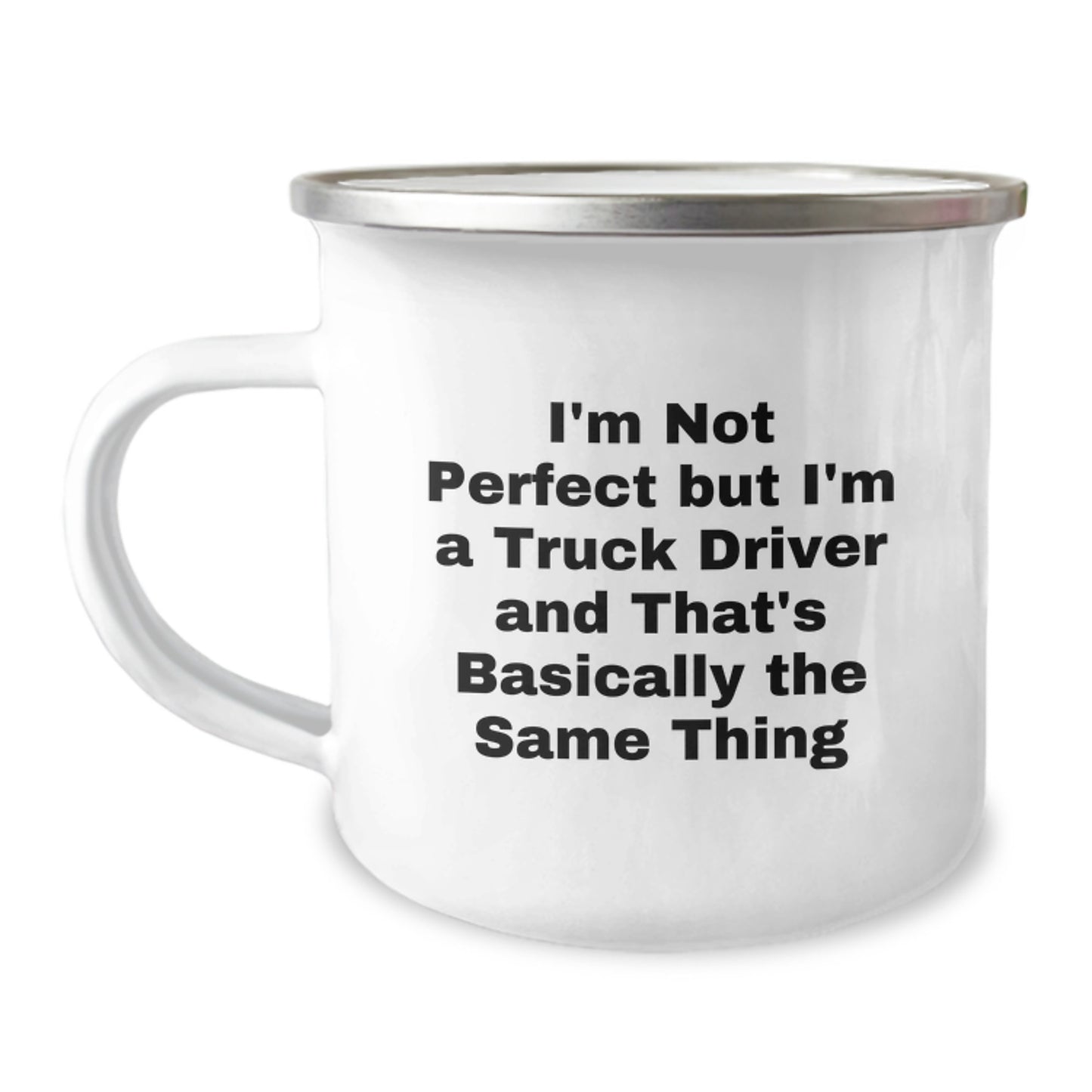 Truck Driver Gifts from Friends Unique Funny Valentine's Camping Mugs - 'I'm Not Perfect But I'm A Truck Driver' - Image 1