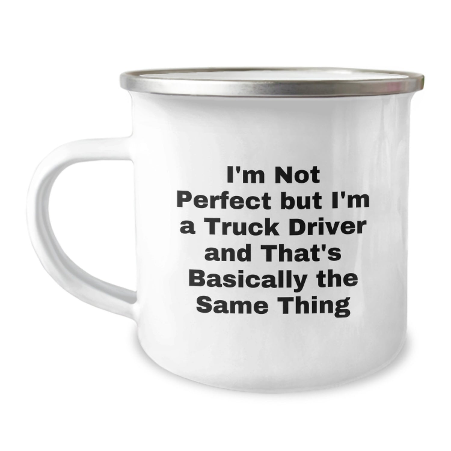Truck Driver Gifts from Friends Unique Funny Valentine's Camping Mugs - 'I'm Not Perfect But I'm A Truck Driver' - Image 1