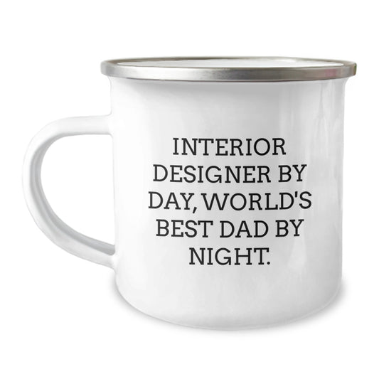 Funny Interior Designer Gifts for Him, Camping Mug, 'Interior Designer By Day, World's Best Dad By Night' Quote, Unique Christmas Unique Gifts from Dad to Interior Designer Men - Image 1
